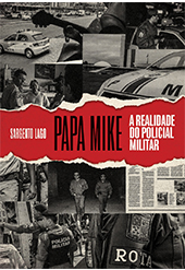 Papa Mike – A realidade do policial militar