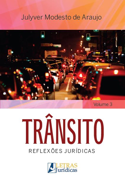 Trânsito – Reflexões Jurídicas, Vol III
